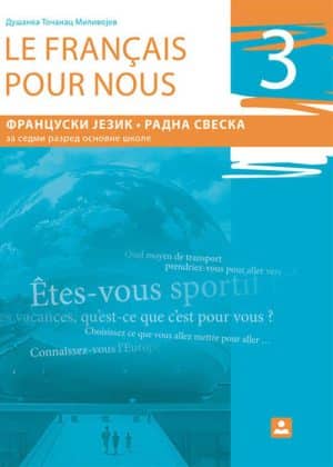 Francuski Jezik 7 Radna Sveska Le Francais Pour Nous 7