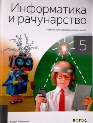 Informatika I Racunarstvo 5 Udzbenikizdanje 2018 2