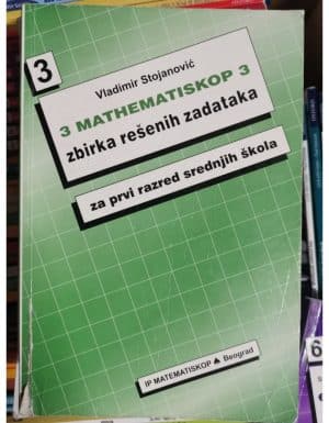 Matenmatinskop 3 Zbirka Resenih Zadataka Za 1 Razred Srednje Skole